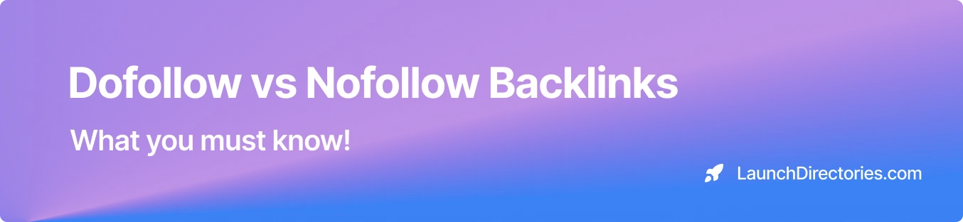 Dofollow Vs Nofollow Backlinks