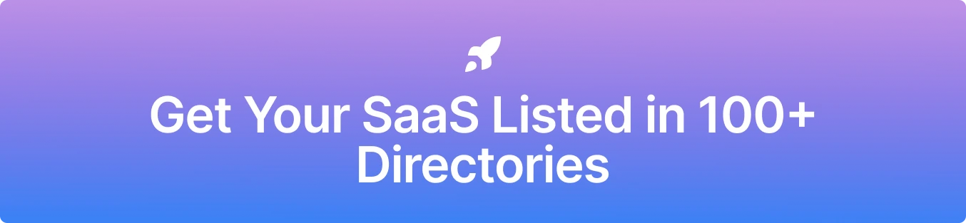 Get Your Saas Listed In 100+ Directories