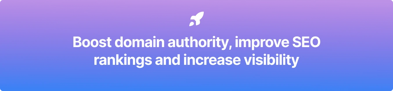 Boost Domain Authority, Improve Seo Rankings And Increase Visibility